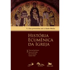 História ecumênica da Igreja - Vol. 1