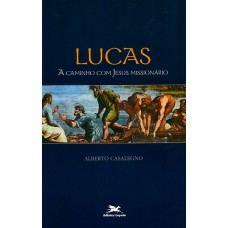 Lucas a caminho com Jesus missionário