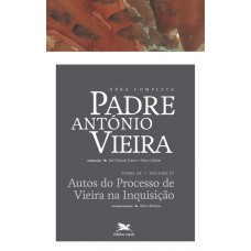 Obra completa Padre António Vieira - Tomo III - Volume IV