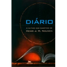 Diário - O último ano sabático de Henri J. M. Nouwen