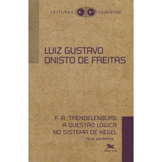 F. A. Trendelerburg A questão lógica no sistema de hegel