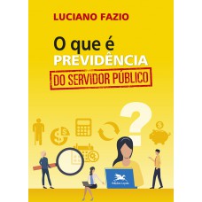 O que é previdência do servidor público