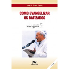 Como evangelizar os batizados