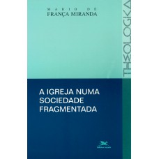 A igreja numa sociedade fragmentada