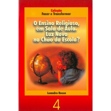 O ensino religioso em sala de aula - Luz nova no chão da escola?