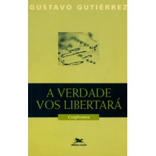 A verdade vos libertará- Confrontos