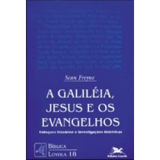 A Galileia, Jesus e os Evangelhos