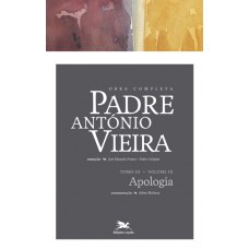 Obra completa Padre António Vieira - Tomo III - Volume III