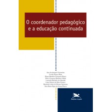 O coordenador pedagógico e a educação continuada - Vol. 01