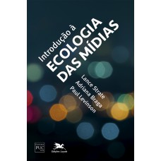 Introdução à ecologia das Mídias