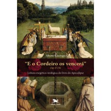 E o Cordeiro os vencerá (Ap 17,14)