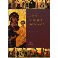 A vida de Maria em ícones