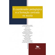 O coordenador pedagógico e a formação centrada na escola - Vol. 09