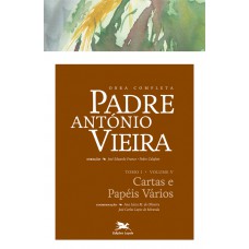 Obra completa Padre António Vieira - Tomo I - Volume V