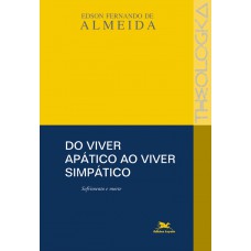 Do viver apático ao viver simpático - Sofrimento e morte