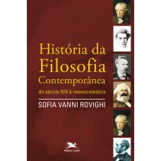 História da filosofia contemporânea - Do século XIX à neoescolástica