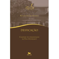 Deificação - Caminho de humanização em Paul Evdokimov