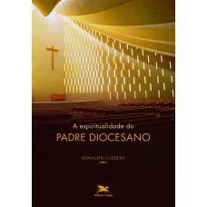 A espiritualidade do padre diocesano