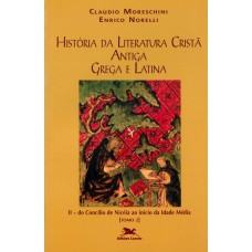 História da literatura cristã antiga grega e latina - Vol. II - Tomo 2