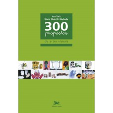 300 propostas de artes visuais