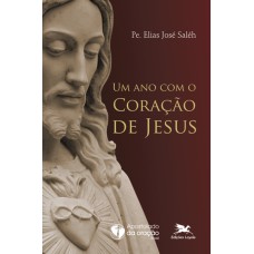 Um ano com o Coração de Jesus