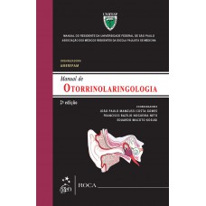 Otorrinolaringologia - Manual do Residente da Universidade Federal de São Paulo (UNIFESP)