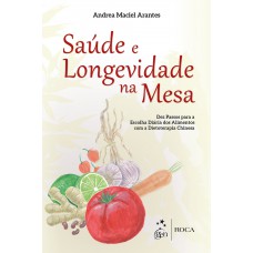 Dietoterapia Chinesa - Saúde e Longevidade na Mesa