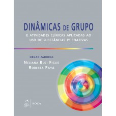 Dinâmicas de Grupo e Atividades Clínicas Aplicadas ao uso de Substância Psicoativas