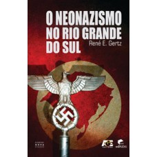 O neonazismo no rio grande do sul