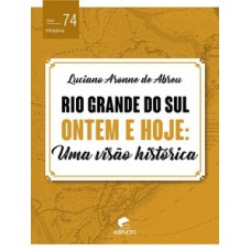 Rio grande do sul ontem e hoje: uma visão histórica