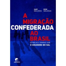 A migração confederada ao Brasil