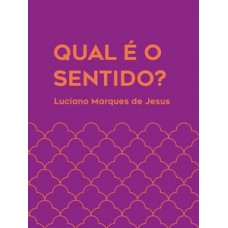 Qual é o sentido?