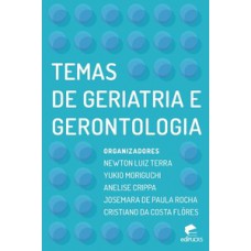 Temas de geriatria e gerontologia