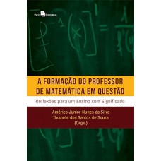 A formação do professor de matemática em questão