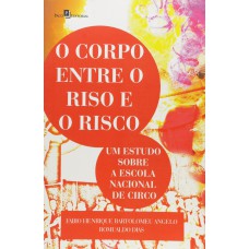 O corpo entre o riso e o risco