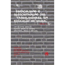 Sindicalismo e associativismo dos trabalhadores em ducação no Brasil - Volume 2