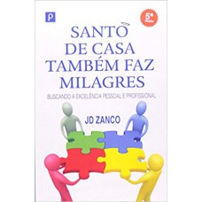 Santo de casa também faz milagres