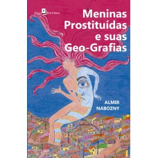 Meninas prostituídas e suas geo-grafias