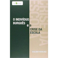 O indivíduo burguês e a crise da escola