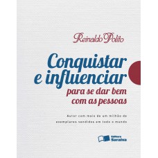 Conquistar e influenciar para se dar bem com as pessoas