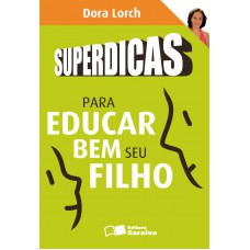 Superdicas para educar bem seu filho