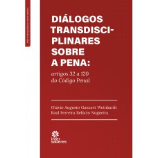 Diálogos transdisciplinares sobre a pena: