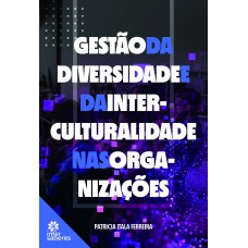 Gestão da diversidade e da interculturalidade nas organizações