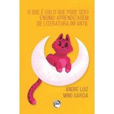 O que é (ou o que pode ser) ensino-aprendizagem de literatura infantil