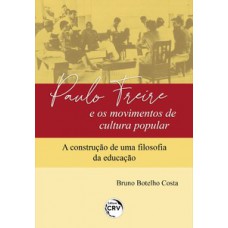 Paulo Freire e os movimentos de cultura popular