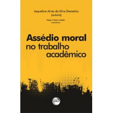 Assédio moral no trabalho acadêmico