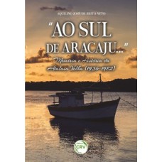 “Ao sul de Aracaju...”