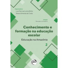 Conhecimento e formação na educação escolar