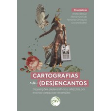 Cartografias em (des)encantos