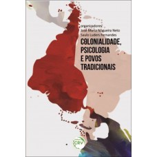 Colonialidade, psicologia e povos tradicionais